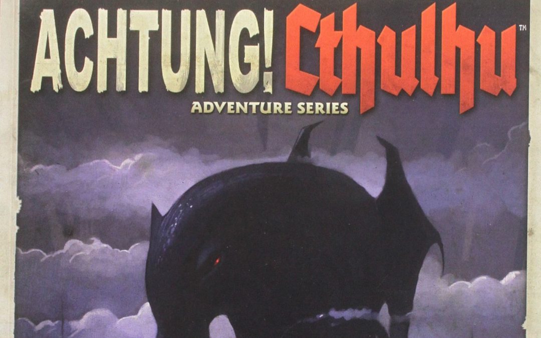 Achtung! Cthulhu: Heroes of the Sea Session 08