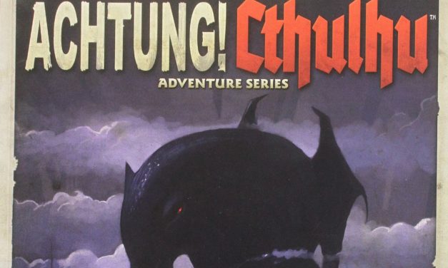 Achtung! Cthulhu: Heroes of the Sea Session 06