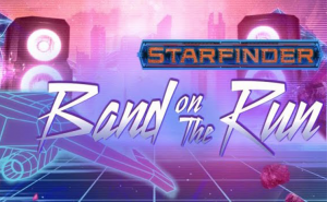 Starfinder - Band on the Run